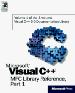 Microsoft Visual C++ MFC Library Reference, Part 1