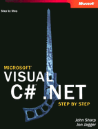 Microsoft Visual C# .Net Step by Step - Sharp, John, and Jagger, Jon