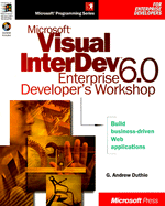 Microsoft Visual InterDev 6.0 Enterprise Developer's Workshop - Duthie, G Andrew