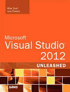 Microsoft Visual Studio 2012 Unleashed