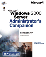 Microsoft Windows 2000 Server Administrator's Companion - Russel, Charlie, and Crawford, Sharon