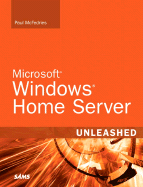 Microsoft Windows Home Server Unleashed