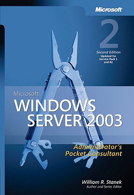 Microsoft Windows Server 2003 Administrator's Pocket Consultant - Stanek, William R