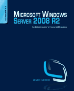 Microsoft Windows Server 2008 R2 Administrator's Reference: The Administrator's Essential Reference