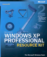 Microsoft Windows XP Professional Resource Kit - Microsoft Windows Team, and Microsoft Corporation