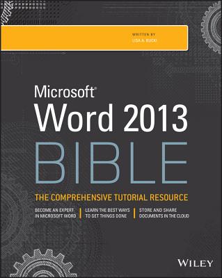 Microsoft Word 2013 Bible - Bucki, Lisa A