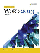 Microsoft Word 2013: Level 1: Text with Data Files CD Benchmark Series