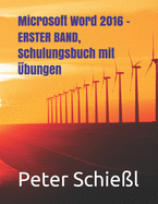 Microsoft Word 2016 - ERSTER BAND, Schulungsbuch mit ?bungen