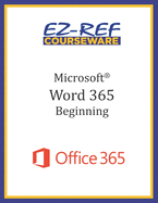 Microsoft Word 365 - Beginning: Instructor Guide (Black & White)