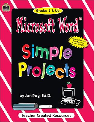 Microsoft Word(r) Simple Projects - Ray, Jan, Ed.D.