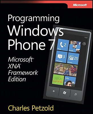 Microsoft XNA Framework Edition: Programming Windows Phone 7 - Petzold, Charles