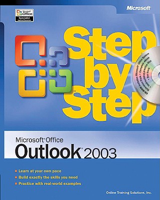 Microsofta Office Outlooka 2003 Step by Step - Online Training Solutions Inc, and Solutions, Online Training, and Inc, Online Training Solutions