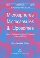 Microspheres, Microcapsules and Liposomes: Radiolabeled and Magnetic Particulates in Medicine and Biology v. 3