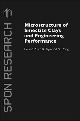 Microstructure of Smectite Clays and Engineering Performance - Pusch, Roland, and Yong, Raymond N