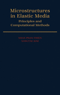 Microstructures in Elastic Media: Principles and Computational Methods