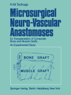 Microsurgical Neuro-Vascular Anastomoses: For Transplantation of Composite Bone and Muscle Grafts an Experimental Study