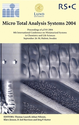 Microtas 2004: Volume 2 - Laurell, Thomas (Editor), and Nilsson, Johan (Editor), and Harrison, Jed (Editor)