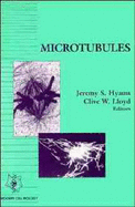 Microtubules - Hyams, Jeremy S (Editor), and Lloyd, Clive W (Editor)