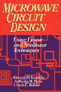 Microwave Circuit Design Using Linear and Nonlinear Techniques - Vendelin, George D, and Pavio, Anthony M, and Rohde, Ulrich L