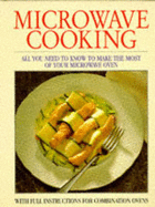 Microwave Cooking: With Full Instructions for Combination Ovens - Jackson, Felicity