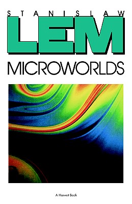Microworlds - Lem, Stanislaw