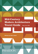 Mid-Century Modern Architecture Travel Guide: West Coast USA