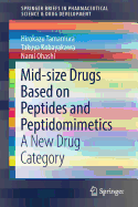 Mid-Size Drugs Based on Peptides and Peptidomimetics: A New Drug Category