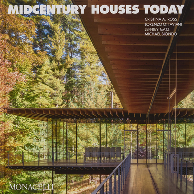 Midcentury Houses Today - Ross, Cristina A., and Ottaviani, Lorenzo, and Matz, Jeffrey R.