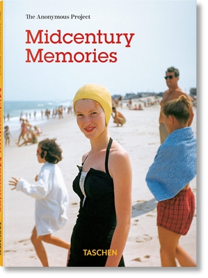 Midcentury Memories. The Anonymous Project - Shulman, Lee (Editor)