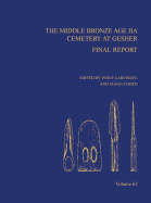 Middle Bronze Age Iia Cemetery Geshe: Final Report, Aasor 62