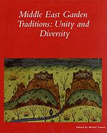 Middle East Garden Traditions: Unity and Diversity