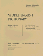 Middle English Dictionary: Plan and Bibliography - Lewis, Robert E (Editor)