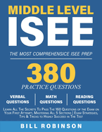 Middle Level ISEE: Learn All The Secrets To Pass The 160 Questions of the Exam on Your First Attempt, Mastering All 5 Sections Exam Strategies, Tips & Tricks to Highly Succeed in The Test