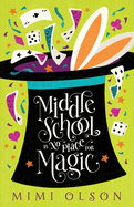 Middle School is No Place for Magic