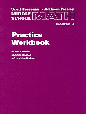 Middle School Math Practice Workbook, Course 3 - Scott Foresman-Addison Wesley (Creator)