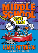 Middle School: Save Rafe!: (Middle School 6)
