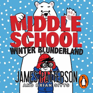 Middle School: Winter Blunderland: (Middle School 15)