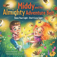 Middy and Her Almighty Adventure Belt: Shine Your Light - Don't Lose Sight