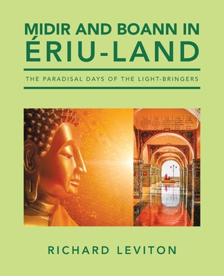 Midir and Boann in riu-Land: The Paradisal Days of the Light-Bringers - Leviton, Richard
