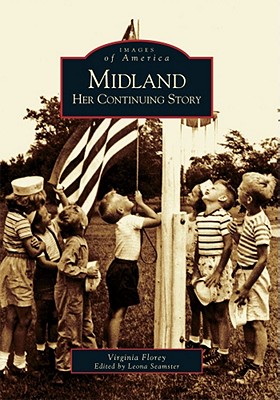 Midland: Her Continuing Story - Florey, Virginia, and Edited by Seamster, Leona