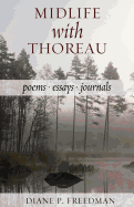 Midlife with Thoreau: Poems, Essays, Journals