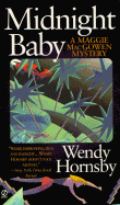 Midnight Baby: A Maggie Macgowen Mystery - Hornsby, Wendy