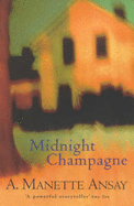 Midnight Champagne - Ansay, A. Manette