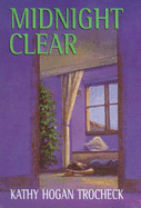 Midnight Clear - Trocheck, Kathy Hogan