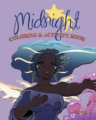 Midnight Coloring and Activity Book 2 - Golden, Tiffany, and Bey, Elihu Adofo