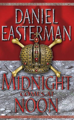 Midnight Comes at Noon - Easterman, Daniel