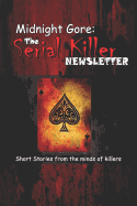 Midnight Gore: The Serial Killer Newsletter: Short Stories from the Minds of Killers