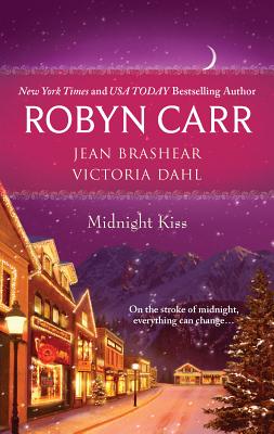 Midnight Kiss: An Anthology - Carr, Robyn, and Brashear, Jean, and Dahl, Victoria