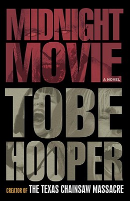 Midnight Movie - Hooper, Tobe, and Goldsher, Alan