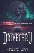 Midnight Snack: Drive Thru